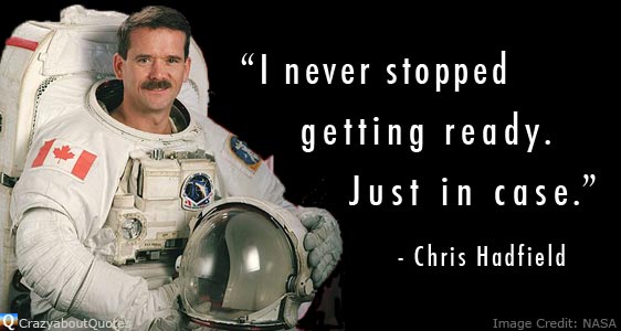 Astronaut Chris Hadfield in space suit with inspirational quote about being prepared.